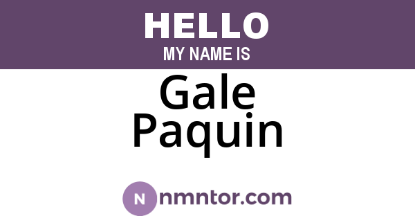 Gale Paquin
