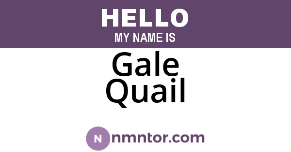 Gale Quail