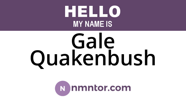 Gale Quakenbush