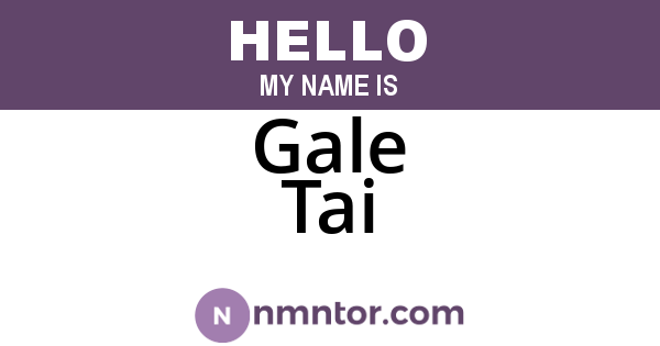 Gale Tai
