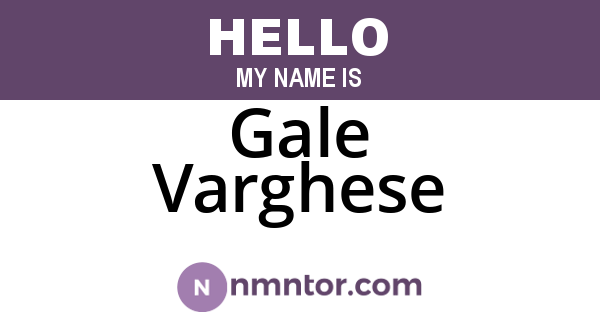 Gale Varghese