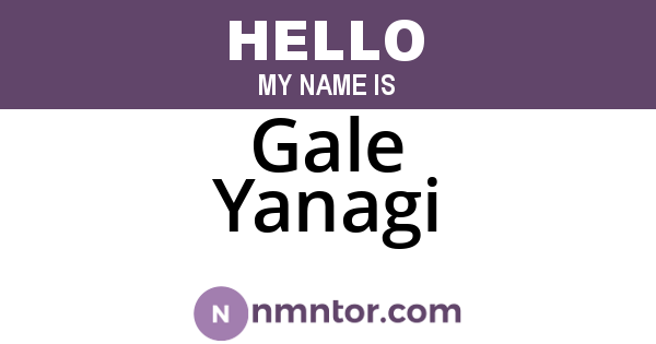 Gale Yanagi