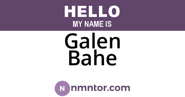 Galen Bahe