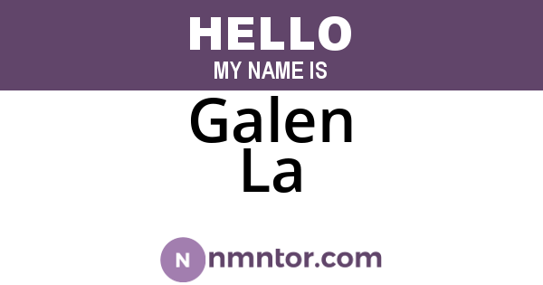Galen La