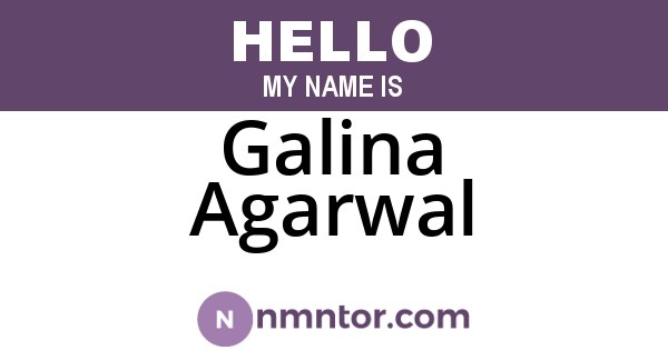 Galina Agarwal