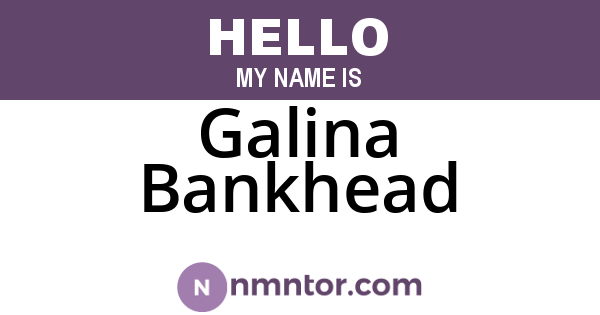Galina Bankhead