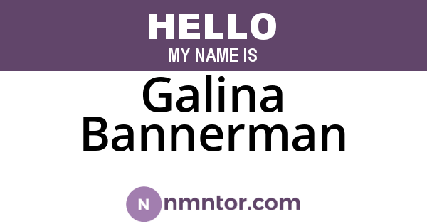 Galina Bannerman
