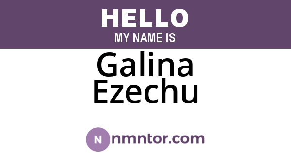 Galina Ezechu