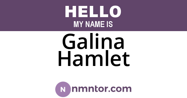 Galina Hamlet