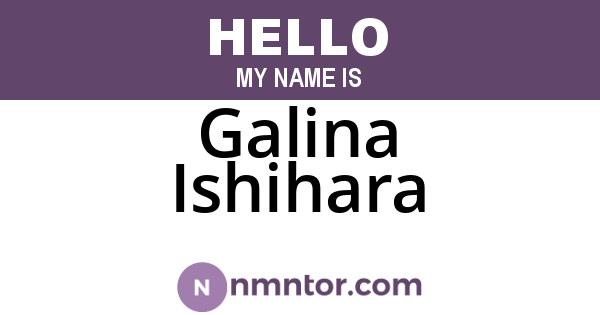 Galina Ishihara