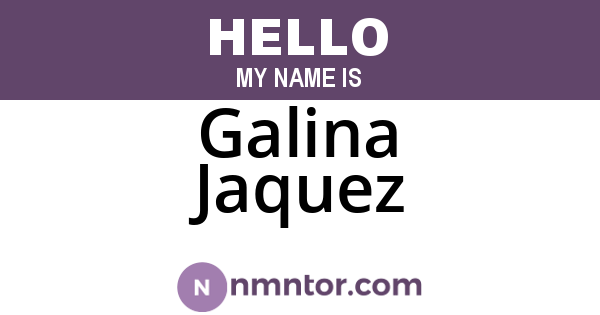 Galina Jaquez