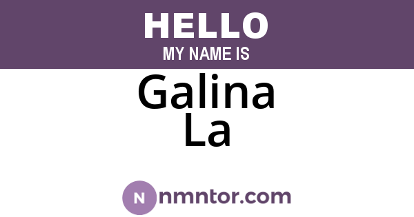 Galina La