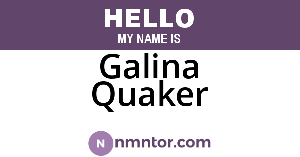 Galina Quaker