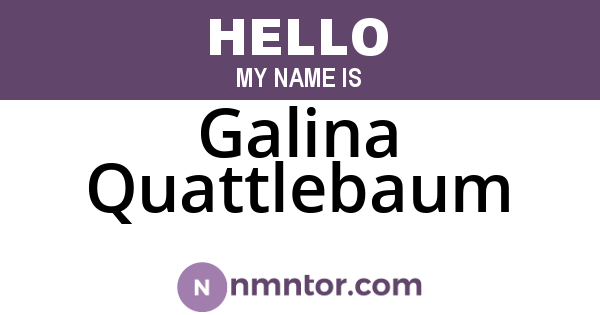 Galina Quattlebaum