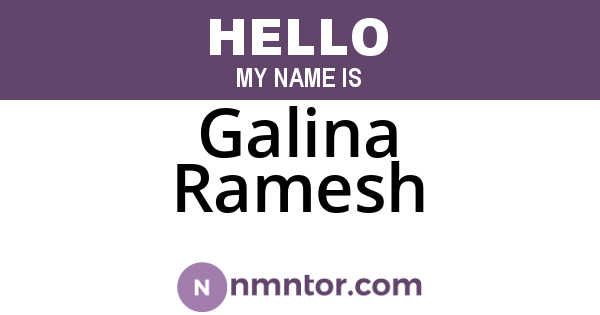 Galina Ramesh