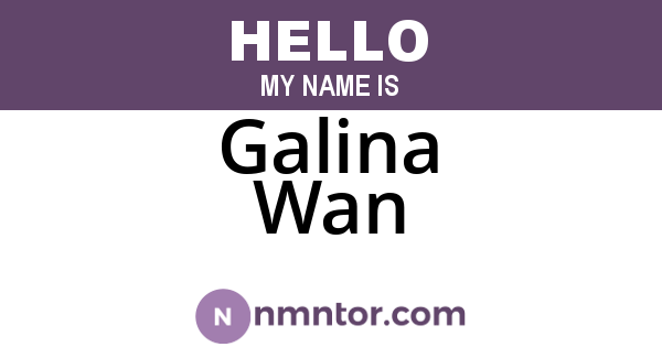 Galina Wan