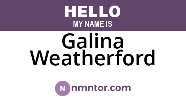 Galina Weatherford