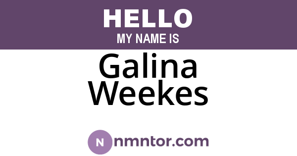 Galina Weekes