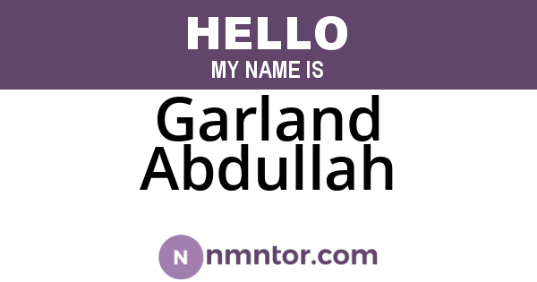 Garland Abdullah