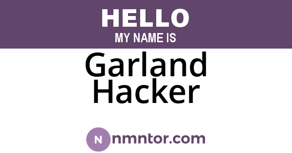 Garland Hacker