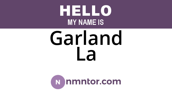 Garland La