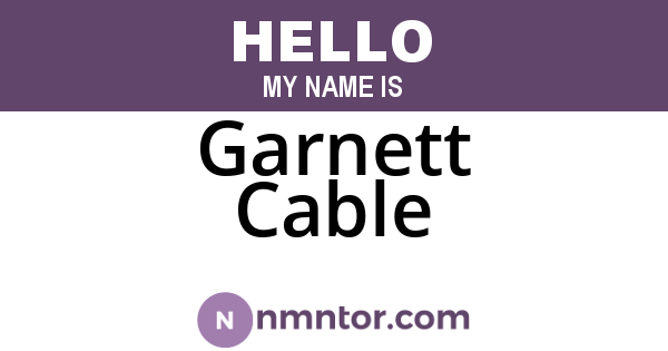 Garnett Cable