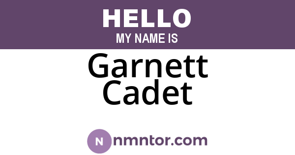 Garnett Cadet