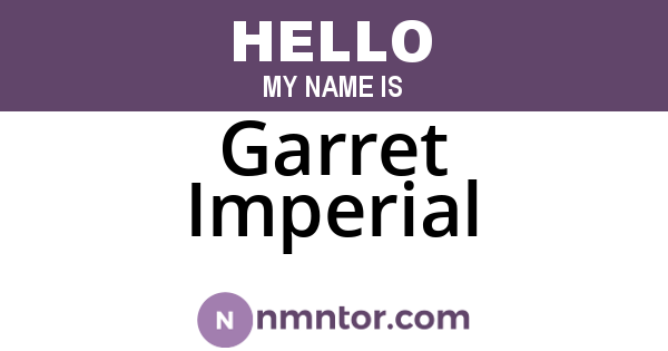 Garret Imperial