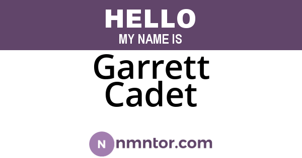 Garrett Cadet