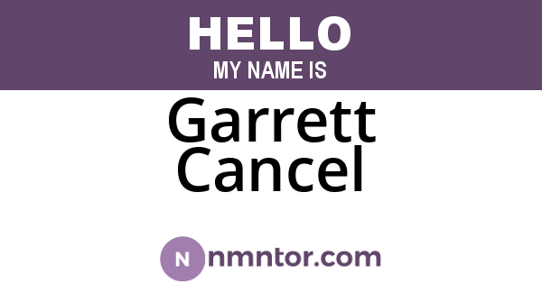 Garrett Cancel