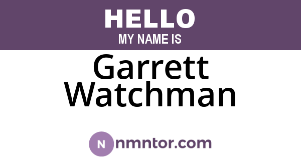 Garrett Watchman
