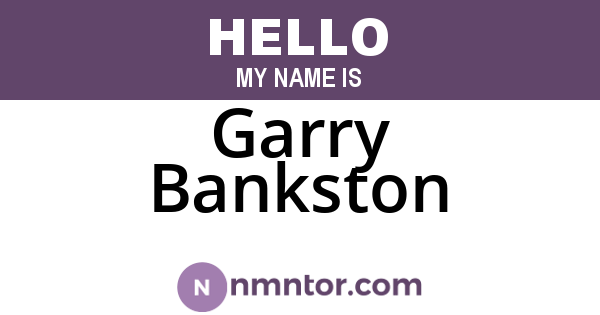 Garry Bankston
