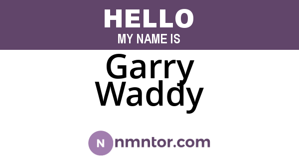Garry Waddy