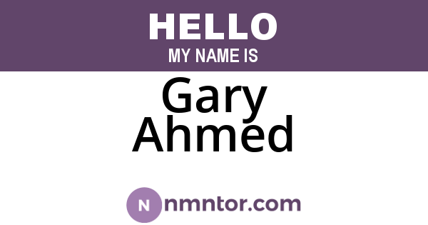 Gary Ahmed