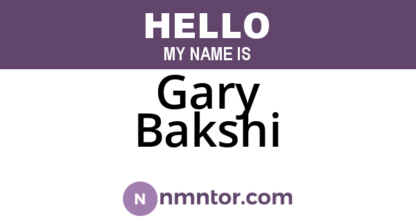Gary Bakshi
