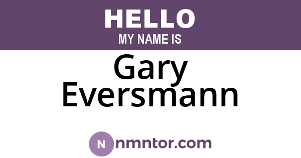 Gary Eversmann