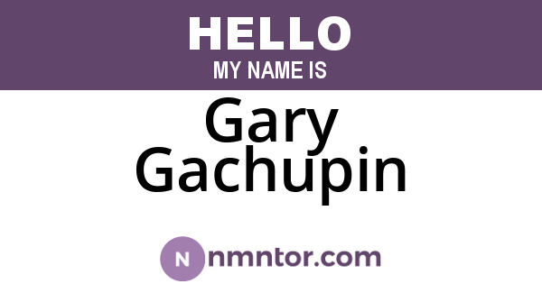 Gary Gachupin