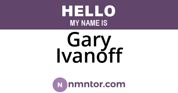 Gary Ivanoff