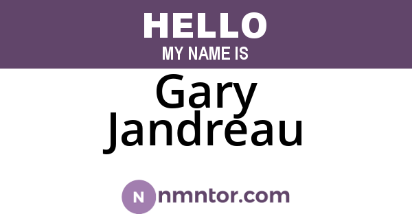 Gary Jandreau