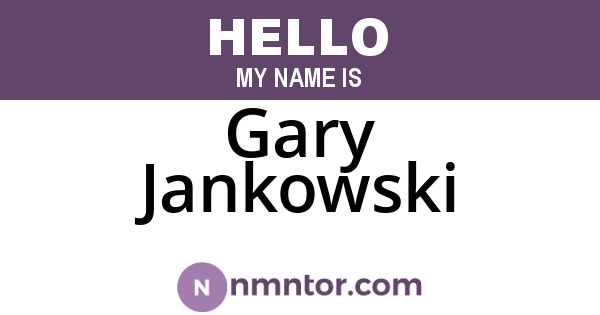 Gary Jankowski