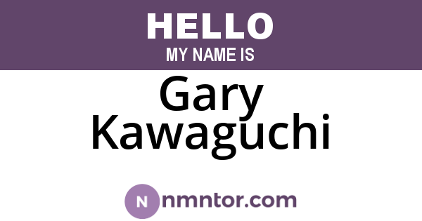 Gary Kawaguchi