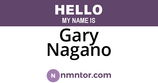 Gary Nagano
