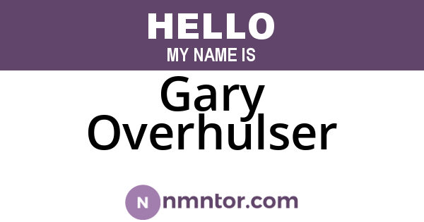 Gary Overhulser