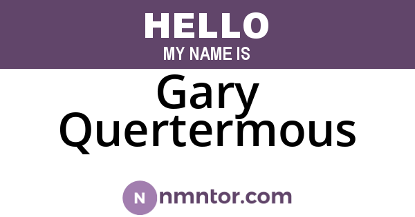 Gary Quertermous