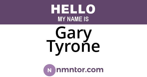 Gary Tyrone
