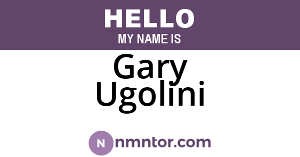 Gary Ugolini