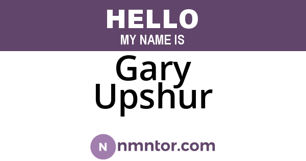 Gary Upshur