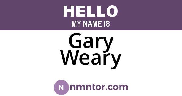 Gary Weary