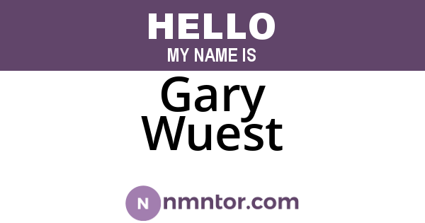 Gary Wuest