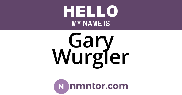 Gary Wurgler
